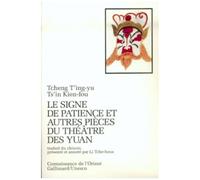Tcheng T'ing-Yu, Ts'in Kien-fou – Le Signe de patience et autres pièces des Yuan