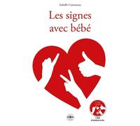 Les signes avec bébé 1 DVD de formation inclus - Isabelle Cottenceau - Philippe Duval - broché - Guide