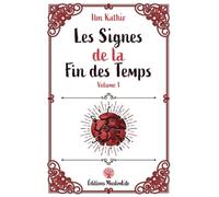 Les Signes de la Fin des Temps Volume 1 - Imam IBN KATHIR - Muslimlife - broché - Essai