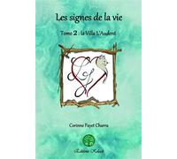 Les signes de la vie La Villa L'Audent - Corinne Fayet Charra - Kelach Eds - broché - Contes / Légendes