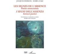 Les signes de l'absence, poésie entrecroisée I segni dell'assenza, intrecci poetici - Jacques Herman - L'harmattan - broché - Poésie