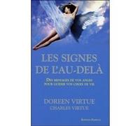 Les Signes de l'au-delà Doreen Virtue (Auteur), Joanna Gruda (Traduction)