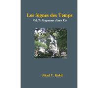 Les Signes des Temps: Vol II: Fragments d'une Vie