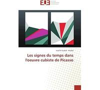Les Signes Du Temps Dans L'oeuvre Cubiste De Picasso
