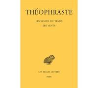 Les Signes du temps. Les Vents Théophraste (Auteur), Suzanne Amigues (Edité par)