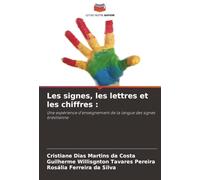 Les signes, les lettres et les chiffres :: Une expérience d'enseignement de la langue des signes brésilienne