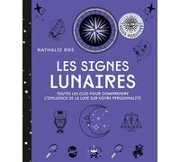 Les signes lunaires Toutes les clés pour comprendre l'influence de la lune sur votre personnalité - Nathalie Ros - Le lotus et l'éléphant - ebook (ePub) - Essai