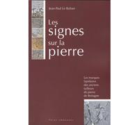 Les signes sur la pierre - les marques lapidaires des anciens tailleurs de pierre en Bretagne - Jean Paul Le Buhan - Yoran Embanner - broché - Etude