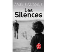 Les Silences - Amélie Antoine - Lgf - Poche - Roman