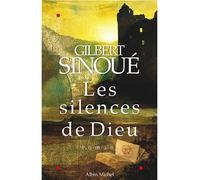 Les Silences de Dieu - Gilbert Sinoué - Albin Michel - broché - Roman