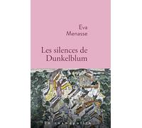 Les silences de Dunkelblum Eva Menasse (Auteur)