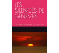 LES SILENCES DE GENEVES: UN THRILLER ROMANTIQUE CAPTIVANT