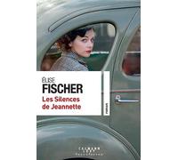 Elise Fischer – Les Silences de Jeannette – Roman – Broché