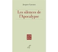 Les silences de l'apocalypse Jacques Cazeaux (Auteur)