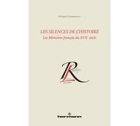 Les silences de l'histoire Les mémoires français du XVIIe siècle - Frédéric Charbonneau - Hermann - broché - Essai