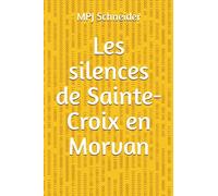 Les silences de Sainte-Croix en Morvan
