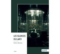 Les silences du labo - Cédric Mendez - Nombre 7 - broché - Roman