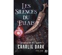 Les silences du palais - Charlie Dark - Juno Publishing - broché - Récit