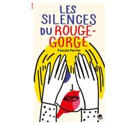 Les Silences du rouge-gorge - Pascale Perrier - Oskar - broché - Roman adolescent