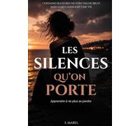 Les silences qu'on porte: Apprendre à ne plus se perdre