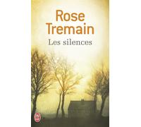 Les silences - Rose Tremain - J'ai Lu - Poche - Roman