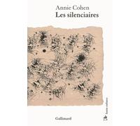 Les silenciaires - Annie Cohen - Gallimard - broché - Roman