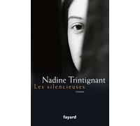 Les silencieuses - Nadine Trintignant - Fayard - broché - Roman