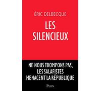 Les Silencieux - Ne nous trompons pas, les salafistes menacent la république: Ne nous trompons pas, les salafistes sont déjà là