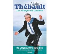 Les sillages de l'audace - Alain Thebault - Solar - broché - Etude