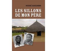 Les Sillons de mon père - Hodié Gassama - Librinova - broché - Autobiographie