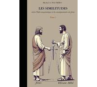 LES SIMILITUDES: entre l'Idée maçonnique et les enseignements de Jésus - Tome 2 -