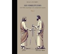 LES SIMILITUDES: entre l'Idée maçonnique et les enseignements de Jésus - Tome 2 -