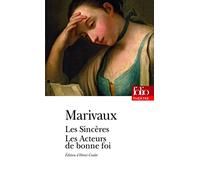 Pierre de Marivaux – Les Sincères / Les Acteurs de bonne foi – Gallimard – Poche