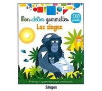 Les singes - Mon atelier gommettes Premiers apprentissages maternelle - Collectif - Piccolia - broché - Document jeunesse
