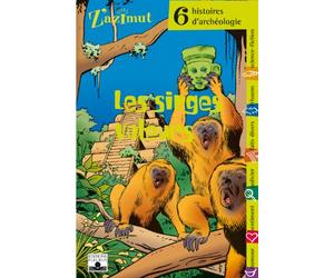 Les Singes voleurs : Six histoires d'archéologie