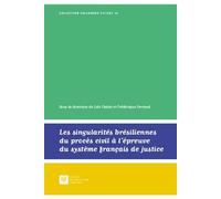 Les singularités brésiliennes du procès civil à l'épreuve du système français de justice - Loïc Cadiet - Societe Legislation Comparee - broché - Etude