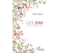 Alain Sanou – Les Sini : Hymne et épopée des Bobo – Broché