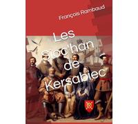 Les Sioc'han de Kersabiec: Huit siècles d'histoire familiale