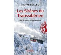 Les Sirènes du Transsibérien: De Brest à Vladivostok