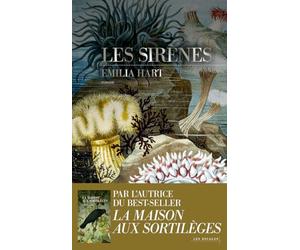 Les Sirènes - Nouveauté Emilia Hart - Après l'immense succès de "La Maison aux sortilèges" - Best-seller 2025
