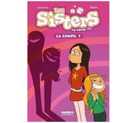 Les Sisters - La Série Tv - La Compil' Tome 7 - Sisters Style - Wendyphobie - Amnésique Et Périls