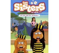 Les Sisters - La Série TV - Poche - tome 02: Ah non, pas les vacances !