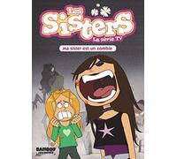 Les Sisters - La Série TV - Poche - tome 09: Ma Sister est un zombie
