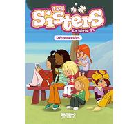 Les Sisters - La Série TV - Poche - tome 18: Déconnectées