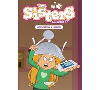 Les Sisters - La Série TV - Poche - tome 21: Amnésique et périls