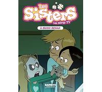 Les Sisters - La Série TV - Poche - tome 44 A dormir debout - William - Bamboo Eds - Poche - Roman cadet