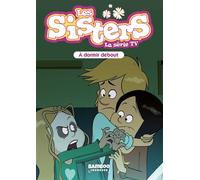 Les Sisters - La Série TV - Poche - tome 44 A dormir debout - William - Bamboo Eds - Poche - Roman cadet