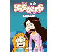 Les Sisters - La Série TV - Poche - tome 53: Rhume fiction