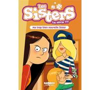 Les Sisters - La Série TV - Poche - tome 58: Ma trop bien nouvelle Sister