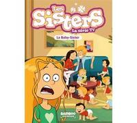 Les Sisters - La Série TV - Poche - tome 74 Christophe Cazenove (Auteur), William (Dessinateur)